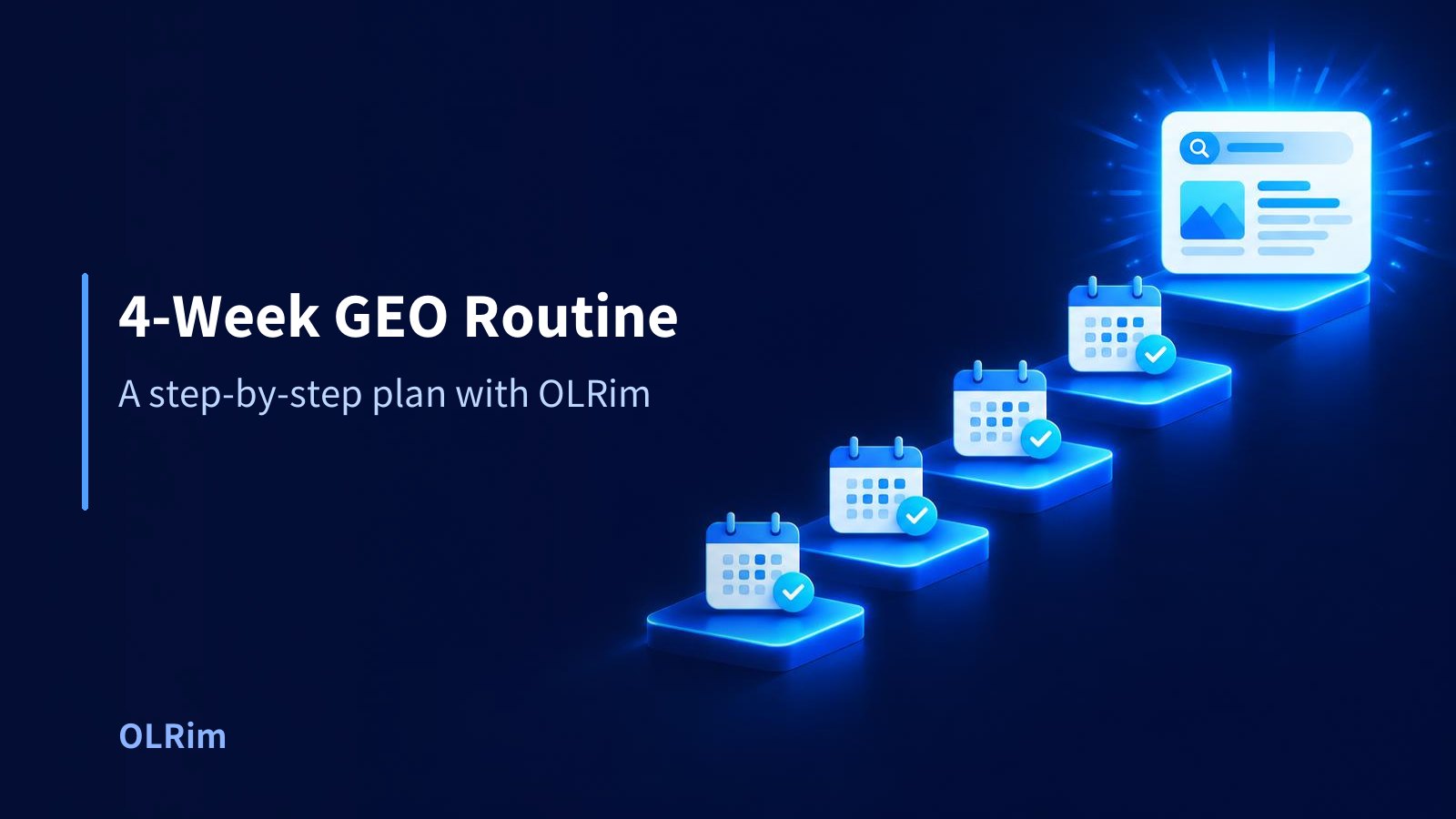 4-Week GEO Routine — A step-by-step plan with OLRim