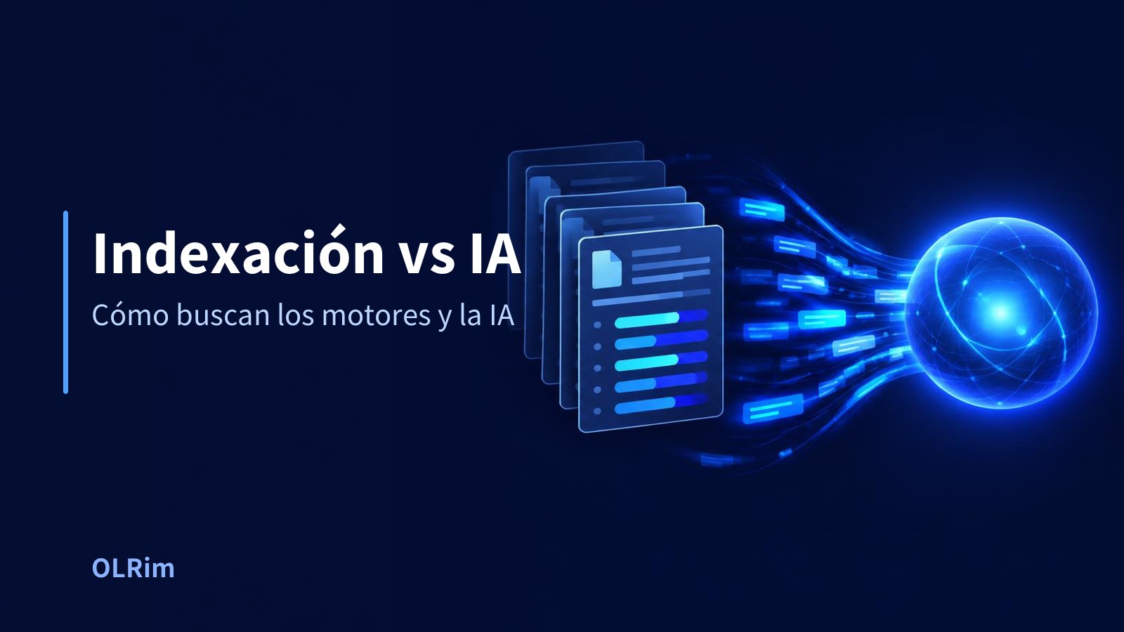 Indexación vs IA — Cómo buscan los motores y la IA