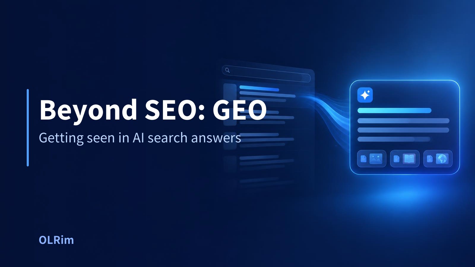 Beyond SEO: GEO — Getting seen in AI search answers