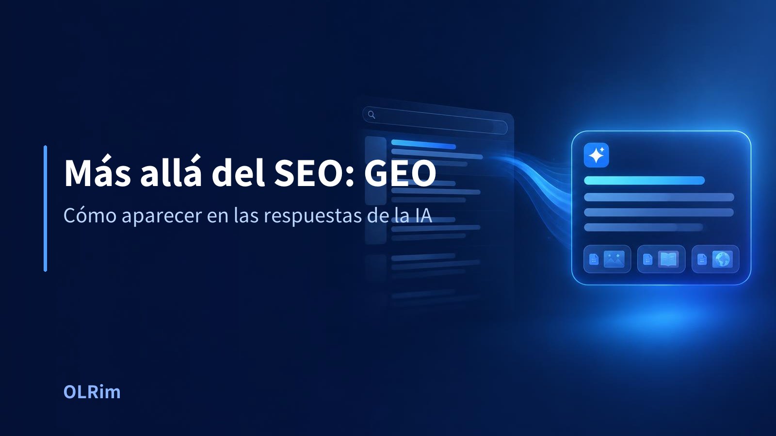 Más allá del SEO: GEO — Cómo aparecer en las respuestas de la IA